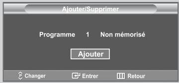 Ajouter/Supprimer Programme 1 Non mémorisé Ajouter Changer Entrer Retour