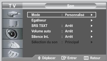 TV Son Mode : Personnalisé ▶ Egaliseur SRS TSXT : Arrêt ▶ Volume auto : Arrêt ▶ Silence Int. : Arrêt ▶ Sélection du son : Principal ▶ Déplacer Entrer Retour