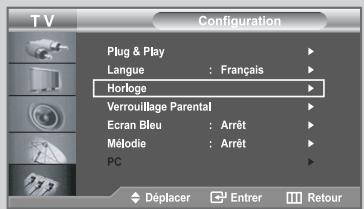 T V Configuration Plug & Play Langue : Français Horloge Verrouillage Parental Ecran Bleu : Arrêt Méodie : Arrêt PC Déplacer Entrer Retour