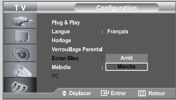 T V Configuration Plug & Play Langue : Français Horloge Verrouillage Parental Ecran Bleu : Arrêt Mélodie : Marche PC Déplacer Entrer Retour
