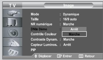TV Mode : Dynamique Taille : 16/9 auto NR numérique : Marche DNlè Démoc : Arrêt Contrôle Couleur : Marche Contraste Dynam. : Marche Capteur Luminos. : Arrêt PIP Déplacer Entrer Retour