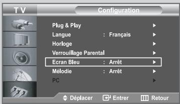 T V Configuration Plug & Play Langue : Français Horloge Verrouillage Parental Ecran Bleu : Arrêt Mélodie : Arrêt PC Déplacer Entrer Retour