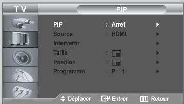 TV PIP PIP : Arrêt Source : HDMI Interverter Taille : Position : Programme : P 1 Déplacer Enter Retour