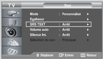 TV Son Mode : Personnalisé ▶ Egaliseur ▶ SRS TSXT : Arrêt ▶ Volume auto : Arrêt ▶ Silence Int. : Arrêt ▶ Sélection du son : Principal ▶ Déplacer ▼ Entrer ▶ Retour