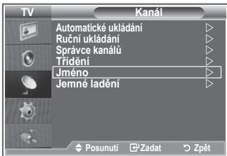 SAMSUNG LE26S81B - Názvy jsou kanálům přiřazovány automaticky, pokud jsou vysílány informace o kanálu. Tyto názvy lze změnit na nové názvy. - 1