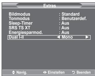 SAMSUNG LE32A330J1 - Wenn Sie "Dual I-II" einstellen, wird der aktuelle Tonwiedergabemodus auf dem Bildschirm abgebildet. - 1