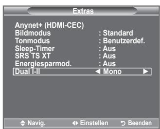 SAMSUNG LE32A450 - Wenn Sie "Dual I-II" einstellen, wird der aktuelle Tonwiedergabemodus auf dem Bildschirm abgebildet. - 1