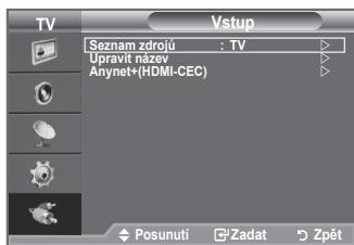 SAMSUNG LE32A450 - Je moźne vybrat některy z externich zdrojů pripojenych ke vstupnim konektorum televizoru. - 1