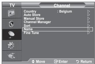 TV Channel Country : Belgium Auto Store Manual Store Channel Manager Sort Name Fine Tune Move Enter Return