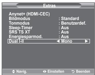 SAMSUNG LE32A450C2 - Wenn Sie "Dual I-II" einstellen, wird der aktuelle Tonwiedergabemodus auf dem Bildschirm abgebildet. - 1
