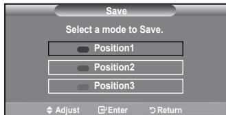 Save Select a mode to Save. Position1 Position2 Position3 Adjust Enter Return