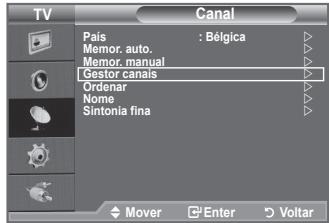 TV Canal Pais : Bélgica Memor. auto. Memor. manual Gestor canais Organar Nome Sintonia fina Mover Enter Voltar