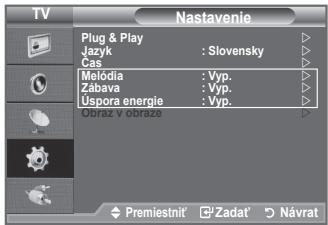 TV Nastavenie Plug & Play Jazyk : Slovensky Cas Melódia : Vyp. Zabava : Vyp. Úspora energie : Vyp. Obraz v obrazo Premiestniť Zadat Návrat
