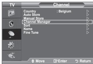 TV Channel Country : Belgium Auto Store Manual Store Channel Manager Sort Name Fine Tune Move Enter Return