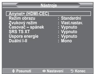 Nástroje Anynet+ (HDMI-CEC) Režim obrazu : Standardní Zvukovy režim : Vlast.nastav. Časovač – spánek : Vypnuto SRS TS XT : Vypnuto Úspora energie : Vypnuto Duální I-II : Mono ◆ Posunuti ◄ Nastavení ◆ Konec
