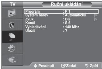 TV Program : P 1 Systém barev : Automatický Zvuk : BG Kanál : S 6 Vyhledávání : 140 MHz Uložit : ?