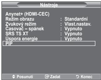 Nástroje Anynet+ (HDMI-CEC) Režim obrazu : Standardní Zvukový režim : Vlast.nastav. Časovač – spánek : Vypnuto SRS TS XT : Vypnuto Úspora energie : Vypnuto PIP Posunuti Zadat Konec