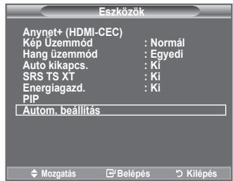 Eszközök Anynet+ (HDMI-CEC) Kép Uzemmód : Normál Hang üzemmód : Egyedi Auto kikapcs. : Ki SRS TS XT : Ki Energiagazd. : Ki PIP Autom. beállítás ♦ Mozgatás □ Belépés ◯ Kilépés