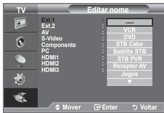 TV Ext.1 Ext.2 AV S-Video Componente PC HDMI1 HDMI2 HDMI3 Editor name VCR DVD STB Cabo Satellite STB STB PVR Receptor AV Jogos Mover Enter Voltar