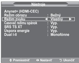 Nástroje Anynet+ (HDMI-CEC) Režim obrazu : Bežný Režim zvuku ← Vlastny ► Casovač režimu spánok : Vyp. SRS TS XT : Vyp. Úspora energie : Vyp. Dual I-II : Monofónne Premiestnit' ↕ Nastavit' ○ Ukončit'
