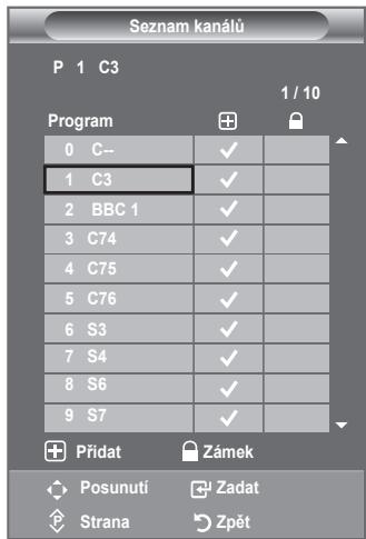 Seznam kanálú P 1 C3 1 / 10 Program 0 C-- 1 C3 2 BBC 1 3 C74 4 C75 5 C76 6 S3 7 S4 8 S6 9 S7 + Přidat Zámek Posunutí Zadat Strana Zpět