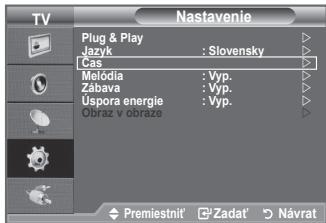 TV Nastavenie Plug & Play Jazyk : Slovensky Cas Melódia : Vyp. Zabava : Vyp. Úspora energie : Vyp. Obraz v obraze Premiestnit' Zadat' Návrat
