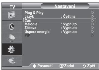 TV Nastavení Plug & Play Jazyk : Čeština Cas Melodie : Vypnuto Zábava : Vypnuto Uspora energie : Vypnuto PIP Posunuti Zadat Zpět