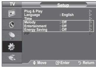 Setup Plug & Play Language : English Time Melody : Off Entertainment : Off Energy Saving : Off PIP Move Enter Return