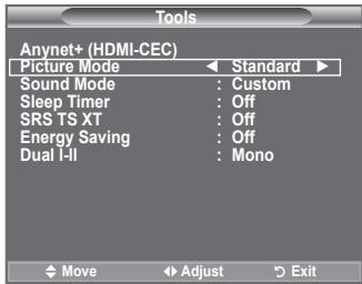 Tools Anynet+ (HDMI-CEC) Picture Mode ← Standard ► Sound Mode : Custom Sleep Timer : Off SRS TS XT : Off Energy Saving : Off Dual I-II : Mono Move Adjust Exit