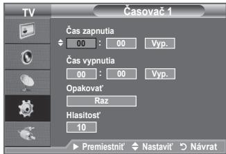 Časovač 1 Čas zapnutia 00 : 00 Vyp. Čas vypnutia 00 : 00 Vyp. Opakovat' Raz Hlasitost' 10 Premiestnil' Nastavit' Návrat