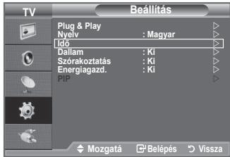 TV Beállítás Plug & Play Nyelv : Magyar Idő Dallam : Ki Szórakoztatás : Ki Energiagazd. : Ki PIP Mozgatá Belépés Vissza