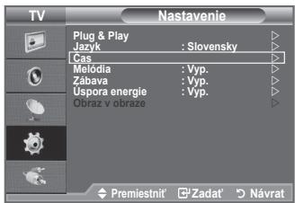 TV Nastavenie Plug & Play Jazyk : Slovensky Cas Melódia : Vyp. Zábava : Vyp. Uspora energie : Vyp. Obraz v obraze Premiestnít Zadat Návrat