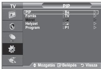 TV PIP [PIP : Be] Forrás : TV Méret : ... Helyzet : Program : P1 Mozgatás □ Belépés ▼ Vissza