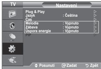 TV Nastavení Plug & Play Jazyk : Čeština Cas Melodie : Vypnuto Zábava : Vypnuto Uspora energie : Vypnuto PIP Posunuti Zadat Zpět