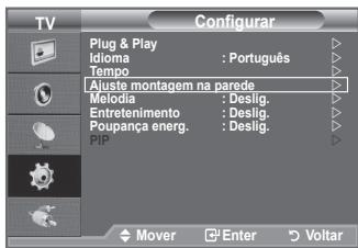 TV Configurar Plug & Play Idioma : Português Tempo Ajuste montagem na parede Melocia : Deslig. Entretenimento : Deslig. Poupança energ. : Deslig. PIP Mover Enter Voltar