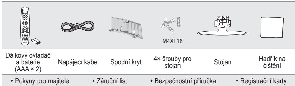 Dálkový ovladač a baterie (AAA × 2) Napájecí kabel Spodní kryt 4× šrouby pro stojan Stojan Hadřík na čištění ♦ Pokyny pro majitele ♦ Záruční list ♦ Bezpečnostní příručka ♦ Registrační karty