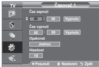 Časovač 1 Čas zapnutí 00 : 00 Vypnuto Čas vypnutí 00 : 00 Vypnuto Opakovat Jednou Hlasitost 10 ►Posunuti ◆ Nastavení ➕ Zpět