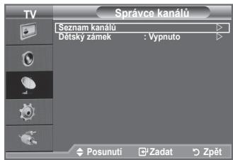TV Správce kanálú Seznam kanálú Dětský zámek : Vypnuto Posunutí Zadat Zpět