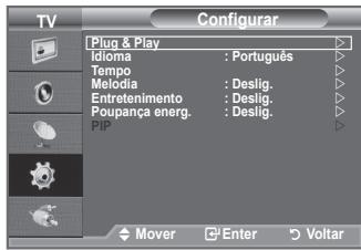 TV Configurar Plug & Play Idioma : Português Tempo Melodia : Deslig. Entretenimento : Deslig. Poupança energ. : Deslig. PIP Mover Enter Voltar