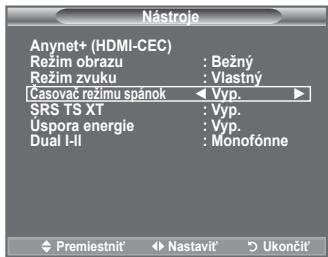 Nástroje Anynet+ (HDMI-CEC) Režim obrazu : Bežný Režim zvuku : Vlastný Casovač režimu spánok Vyp. SRS TS XT : Vyp. Úspora energie : Vyp. Dual I-II : Monofónne Premiestníť Nastavit' Ukončit'