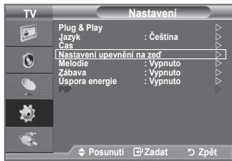 TV Nastavení Plug & Play Jazyk : Čeština Cas Nastavení upevnění na zed Melodie : Vypnuto Zábava : Vypnuto Úspora energie : Vypnuto Posunuti Zadat Zpět