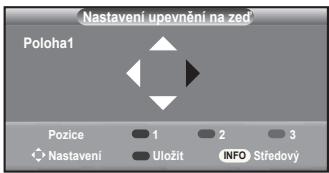 Nastavení upevnění na zed Poloha1 Pozice 1 2 3 Nastavení Uložit INFO Sředový
