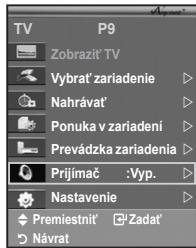 TV Zobrazit TV Vybrat zariadenie Nahrávat Ponuka v zariadení Prevádzka zariadenia Prijimač :Vyp. Nastavenie Premiestnit' Zadat' Návrat