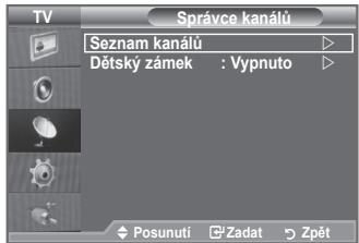 SAMSUNG LE32A553 - Pomoci Spravce kanalu muzete snadno uzamykat nebo pridavidat kanaly. - 2