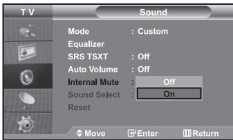 T V Sound Mode : Custom Equalizer SRS TSXT : Off Auto Volume : Off Internal Mute : Off Sound Select : On Reset Move Enter Return