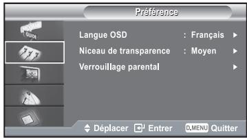 Préférence Langue OSD : Français ▶ Niceau de transparence : Moyen ▶ Verrouillage parental ▶ Déplacer Entrer Q.MENU Quitter