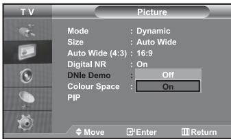 T V Picture Mode : Dynamic Size : Auto Wide Auto Wide (4:3) : 16:9 Digital NR : On DNle Demo : Off Colour Space : On PIP Move Enter Return
