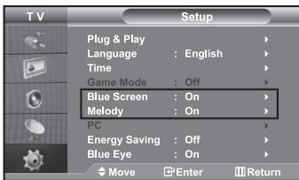 T V Setup Plug & Play Language : English Time Game Mode : Off Blue Screen : On Melody : On PC Energy Saving : Off Blue Eye : On Move Enter Return