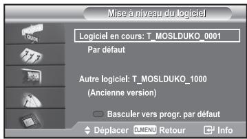 Mise à niveau du logiciel Logiciel en cours: T_MOSLDUKO_0001 Par défaut Autre logiciel: T_MOSLDUKO_1000 (Ancienne version) Basculer vers progr. par défaut Déplacer DMENU Retour Info
