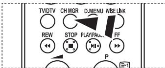 TV/DTV CH MGR D MENU WISE LINK REW STOP PLAY/PACK FF P